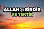Allah’ın birliğinin sebebi